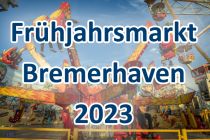 Frühjahrsmarkt Bremerhaven 2023 • © ummet-eck.de