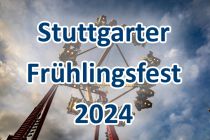 Stuttgarter Frühlingsvolksfest 2024 • © kirmesecke.de